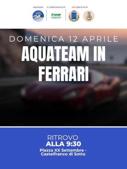 Aquateam in Ferrari, sport e motori si raccontano tra Castelfranco e Montopoli