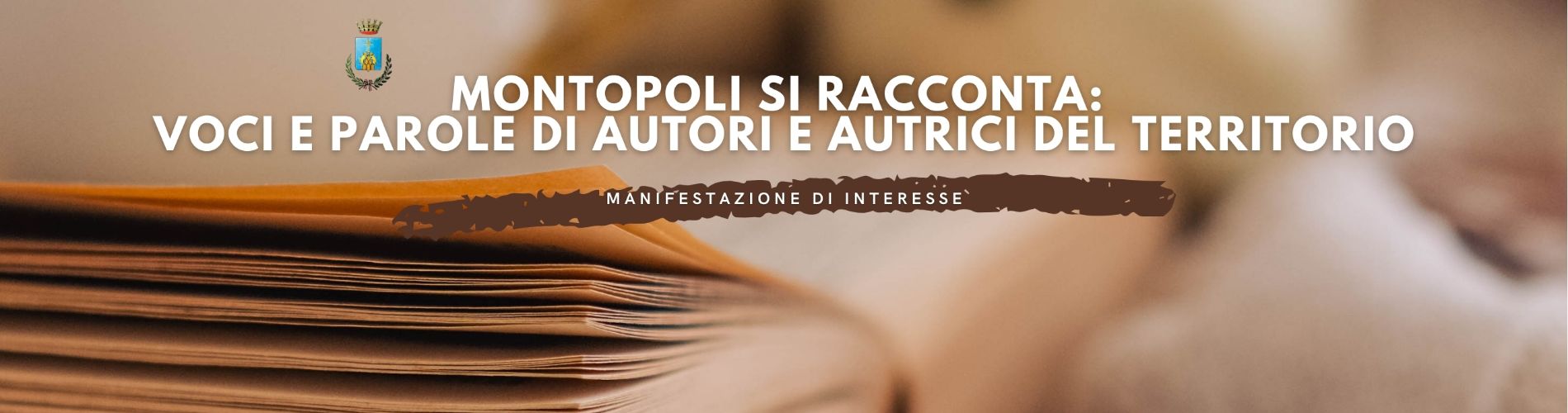 MONTOPOLI SI RACCONTA VOCI E PAROLE DI AUTORI E AUTRICI DEL TERRITORIO